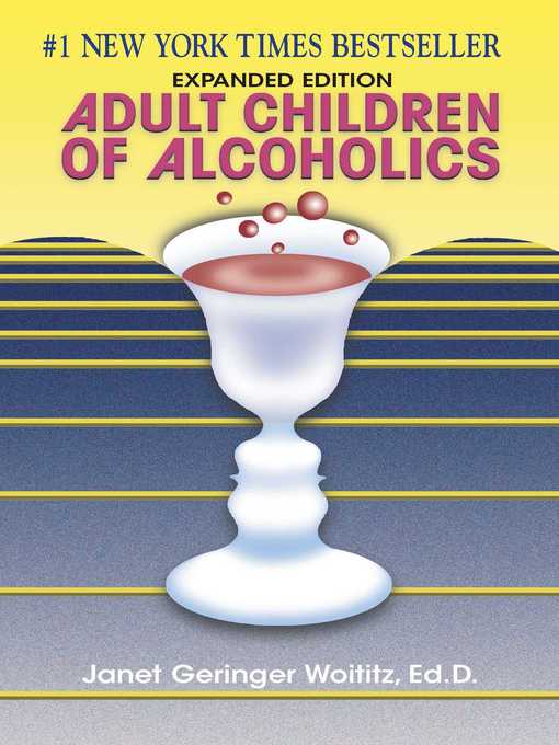 Title details for Adult Children of Alcoholics by Janet   G. Woititz - Available